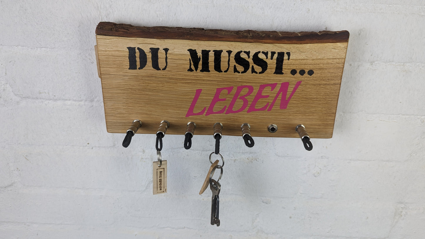 Du musst ... LEBEN